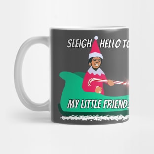 Sleigh hello to my little friend elf on the shelf mayhem AK candy cane say hello to my little friend Scarface elf mashup Mug